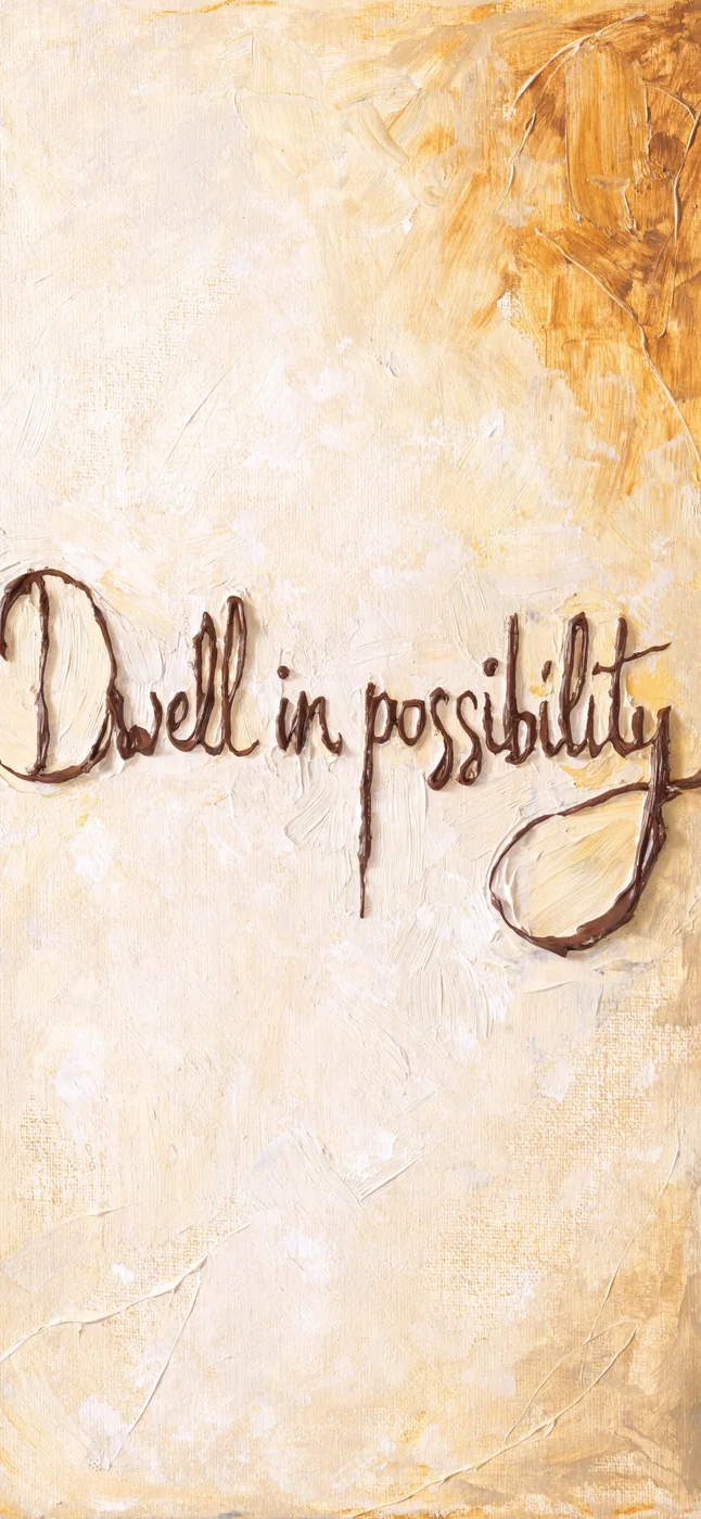 Dwell in Possibility, iphone wallpaper
