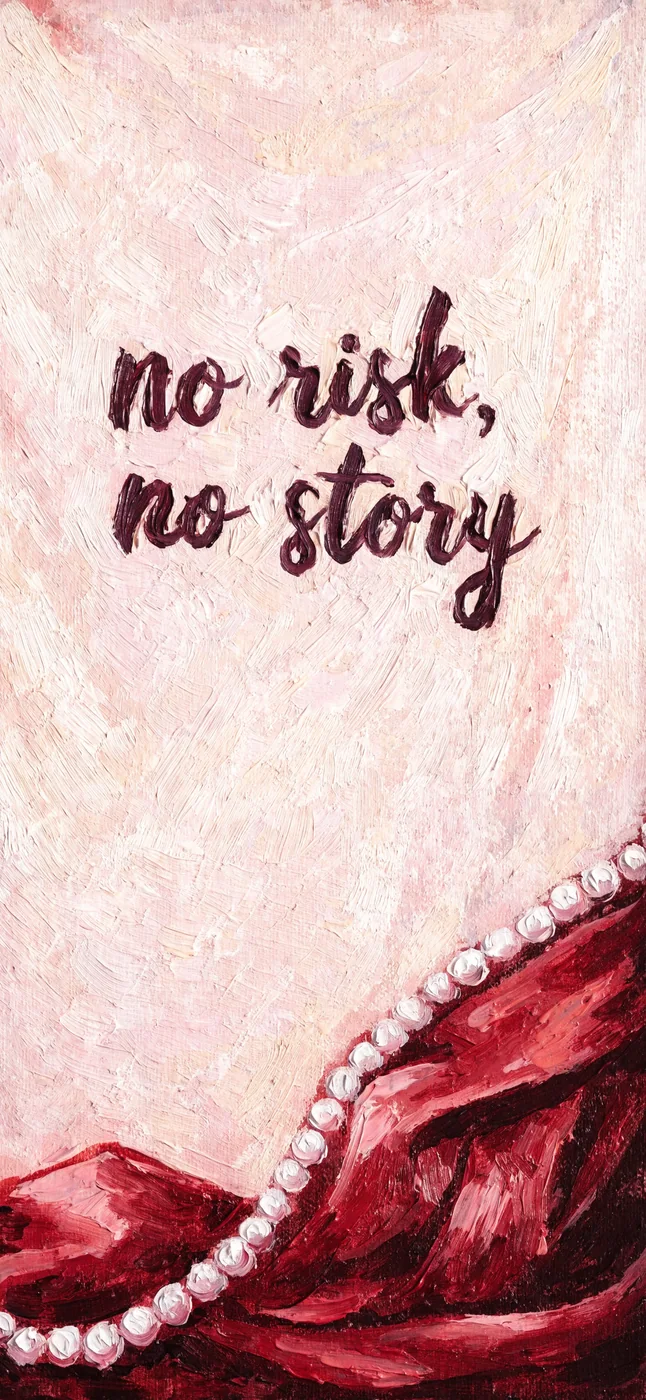 No Risk, No Story, iphone wallpaper